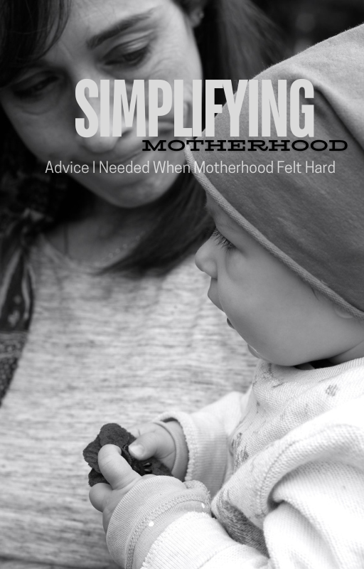Simplifying Motherhood